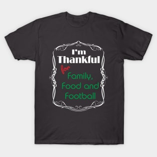 Family, Food and Football T-Shirt